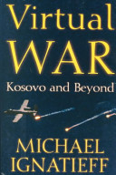 Virtual war : Kosovo and beyond /
