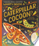 What's inside a caterpillar cocoon? : and other questions about moths & butterflies /