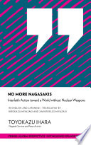 No More Nagasakis : Interfaith Action toward a World without Nuclear Weapons /