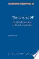 The layered DP : form and meaning of French indefinites /