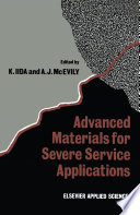 Advanced Materials for Severe Service Applications /