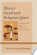 Africa's social and religious quest : a comprehensive survey and analysis of the African situation /