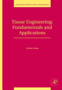 Tissue engineering : fundamentals and applications /