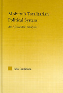 Mobutu's totalitarian political system : an Afrocentric analysis /