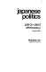 Japanese politics : patron-client democracy /