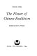 The flower of Chinese Buddhism /