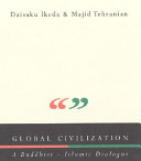 Global civilization : a Buddhist-Islamic dialogue /