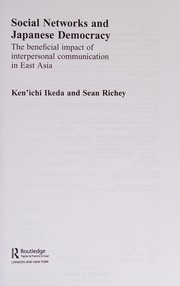 Social networks and Japanese democracy : the beneficial impact of interpersonal communication in East Asia /