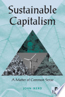 Sustainable capitalism : a matter of common sense /