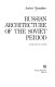 Russian architecture of the Soviet period /