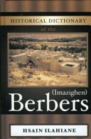 Historical dictionary of the Berbers (Imazighen) /
