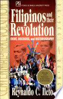 Filipinos and their revolution : event, discourse, and historiography /