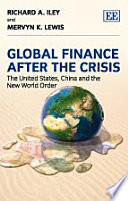 Global finance after the crisis : the United States, China and the new world order /