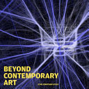 Beyond contemporary art /