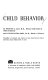 Child behavior /