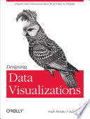 Designing data visualizations /