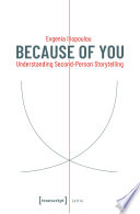 Because of You: Understanding Second-Person Storytelling /