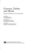 Concrete, timber, and metals : the nature and behaviour of structural materials /