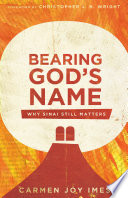 Bearing God's name : why Sinai still matters /