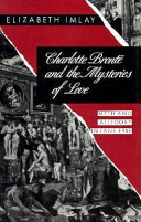 Charlotte Brontë and the mysteries of love : myth and allegory in Jane Eyre /