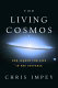 The living cosmos : our search for life in the universe /