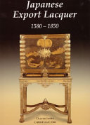 Japanese export lacquer : 1580-1850 /