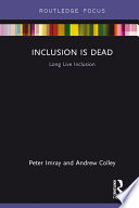 Inclusion is dead : long live inclusion /