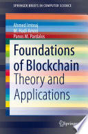 Foundations of Blockchain : Theory and Applications /