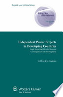 Independent power projects in developing countries : legal investment protection and consequences for development /