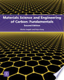 Materials science and engineering of carbon : fundamentals /