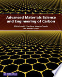 Advanced materials science and engineering of carbon /