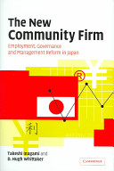 The new community firm : employment, governance and management reform in Japan /