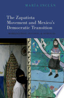 The Zapatista movement and Mexico's democratic transition : mobilization, success, and survival /