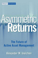 Asymmetric returns : the future of active asset management /