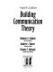 Building communication theory /