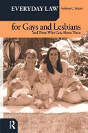 Everyday law for gays and lesbians, and those who care about them /