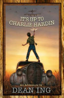 It's up to Charlie Hardin : an adventure /