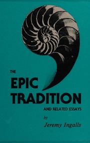 The epic tradition and related essays /