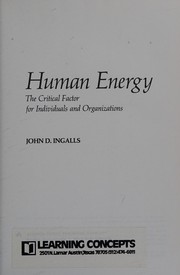 Human energy : the critical factor for individuals and organizations /