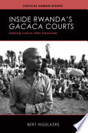 Inside Rwanda's Gacaca courts : seeking justice after genocide /