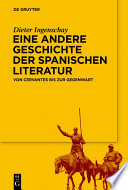 Eine andere Geschichte der spanischen Literatur : Von Cervantes bis zur Gegenwart /