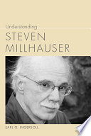 Understanding Steven Millhauser /