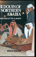 Bedouin of Northern Arabia : traditions of the Āl-Ḍhafīr /