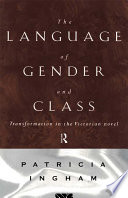 The language of gender and class : transformation in the Victorian novel /