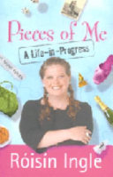 Pieces of me : a life-in-progress /