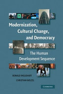 Modernization, cultural change, and democracy : the human development sequence /