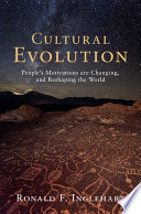 Cultural evolution : people's motivations are changing, and reshaping the world /