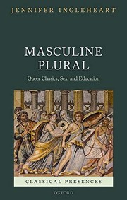 Masculine plural : queer classics, sex, and education /