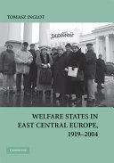 Welfare states in East Central Europe, 1919-2004 /