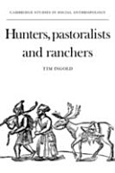 Hunters, pastoralists, and ranchers : reindeer economies and their transformations /